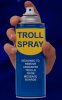 ! Troll spray.jpg